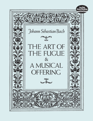 Bach - The Art of the Fugue and A Musical Offering - Full Score