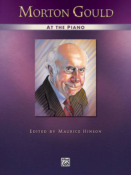 Gould, ed. Hinson - Morton Gould at the Piano - Piano Solo