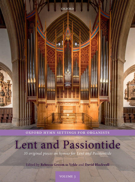 Groom te Velde and Blackwell, eds. - Oxford Hymn Settings for Organists, Vol. 3: Lent and Passiontide - Organ
