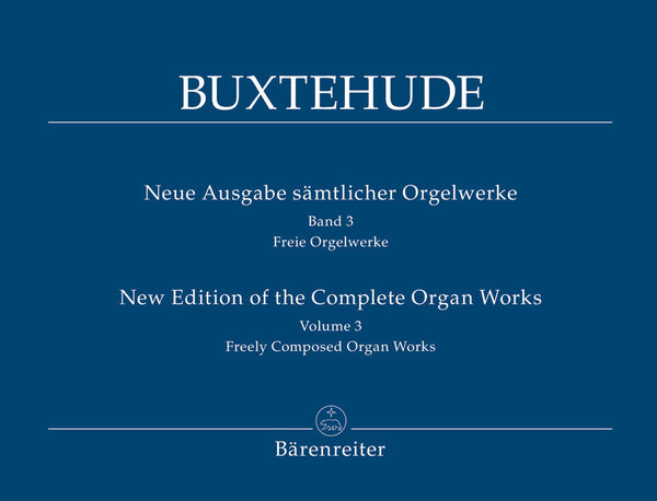 Buxtehude - New Edition of the Complete Organ Works,  Vol. 3 - Organ