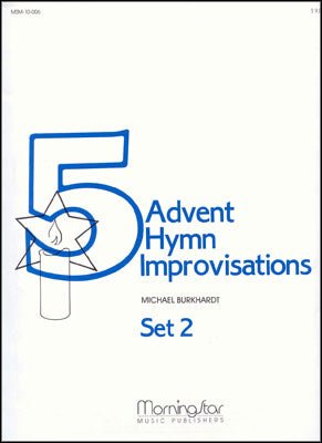 Burkhardt - Five Advent Hymn Improvisations Set 2 - Organ