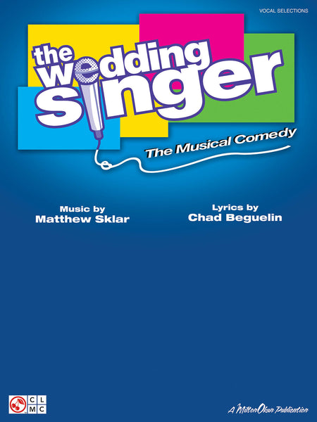 Sklar and Beguelin – The Wedding Singer: The Musical – Vocal Selections