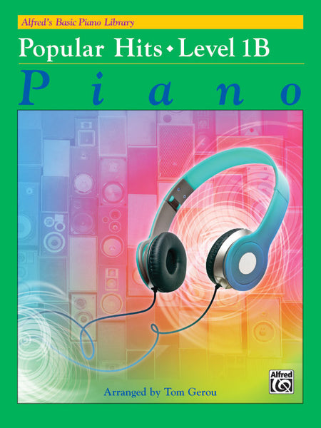 Alfred's Basic: Popular Hits, Level 1B - Piano Method