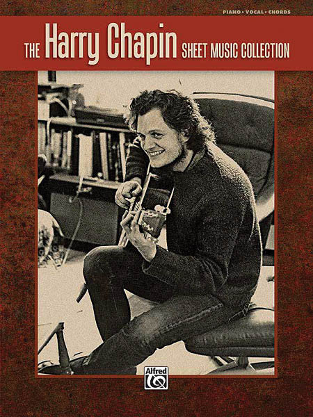 Chapin – The Harry Chapin Sheet Music Collections – Piano, Vocal, Guitar