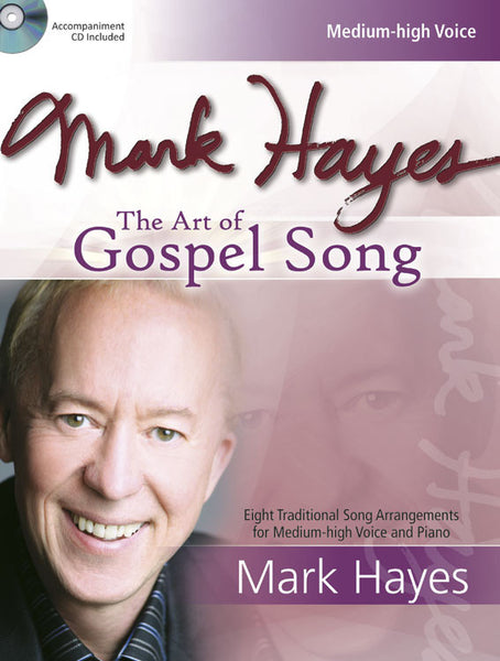 Hayes, arr. - The Art of Gospel Song (w/CD) - Medium High Voice and Piano