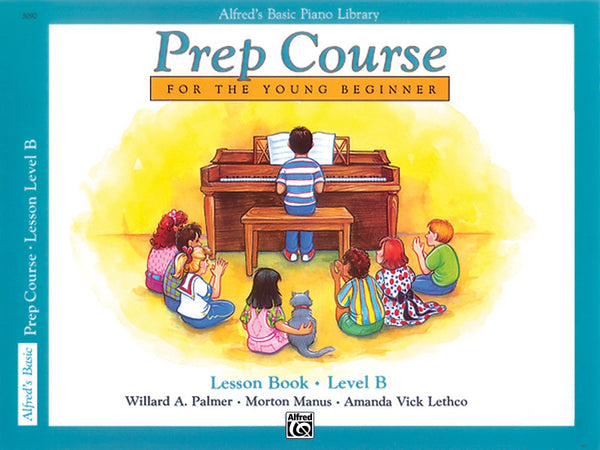 Alfred's Prep: Lesson, Level B - Piano Method