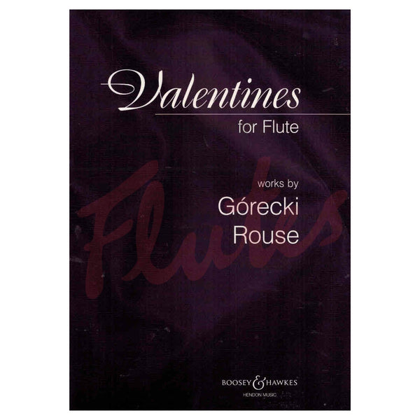 Gorecki and Rouse - Valentines for Flute - Flute Solo