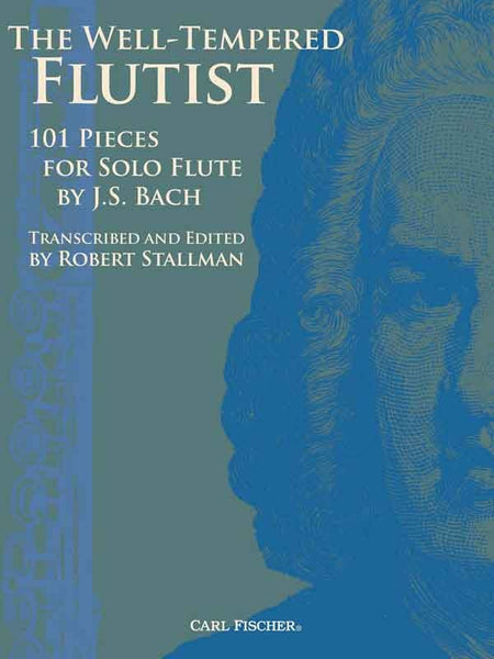Bach, ed. Stallman - The Well-Tempered Flutist: 101 Pieces for Solo Flute - Flute