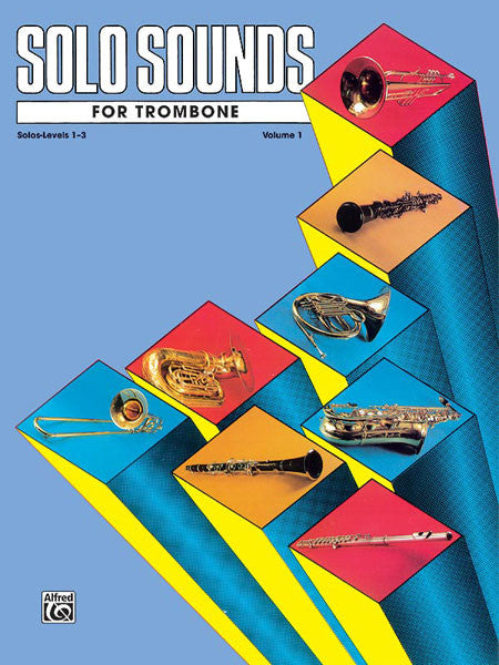 Belwin - Solo Sounds for Trombone, Vol. 1 (Levels 1-3) - Trombone